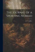 Cover-Bild zum Titel 'The Journal of a Sporting Nomad' von 'J. T. Studley'