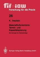 Materialflußorientierte Termin- und Kapazitätsplanung - Klaus Treutlein
