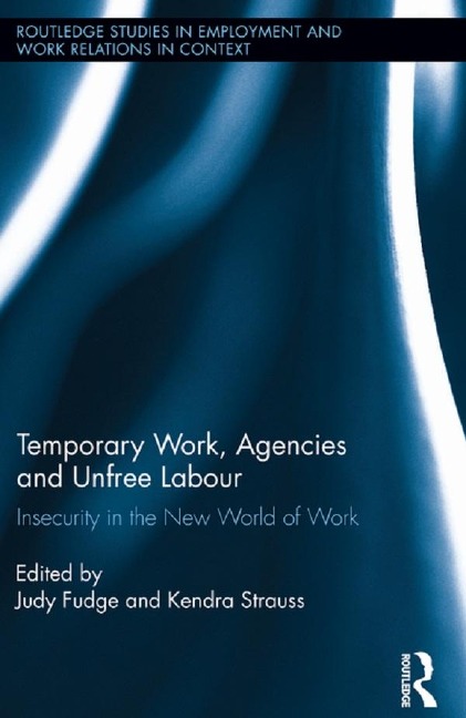Temporary Work, Agencies and Unfree Labour - 