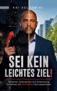 Cover-Bild zum Titel 'Sei kein leichtes Ziel!' von 'Kai Deliomini'