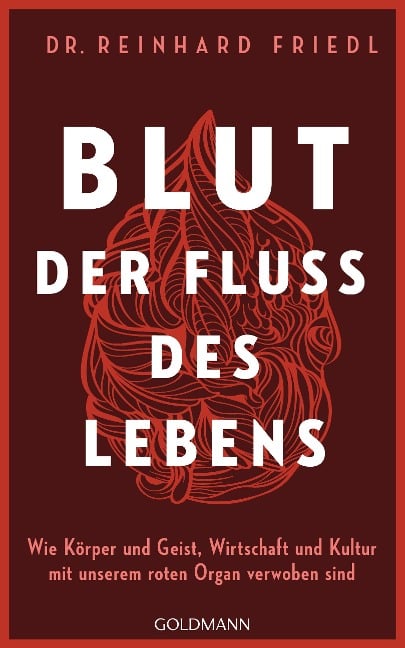 Blut - Der Fluss des Lebens - Reinhard Friedl, Shirley Michaela Seul