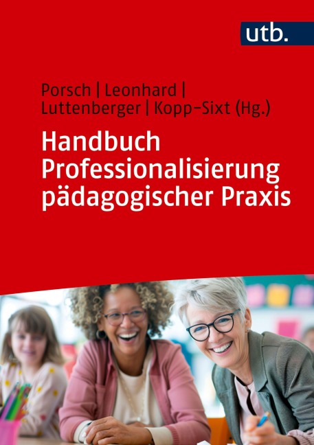 Handbuch Professionalisierung pädagogischer Praxis - 
