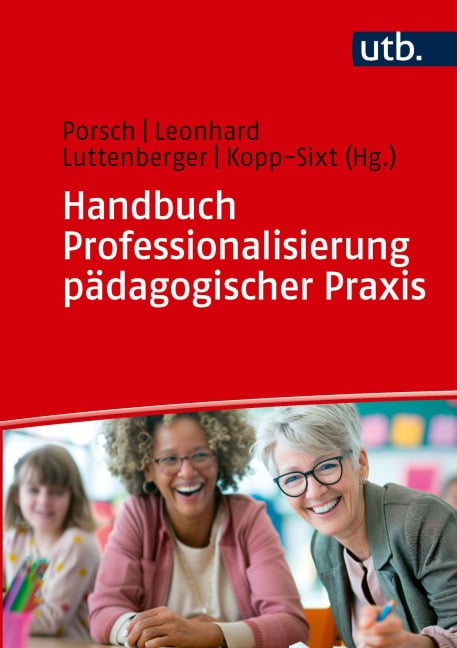 Handbuch Professionalisierung pädagogischer Praxis - 