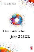 Cover-Bild zum Titel 'Das natürliche Jahr 2022' von 'Friedrich J. Minde'