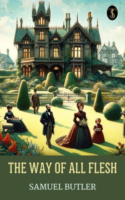 The Way of All Flesh - Samuel Butler