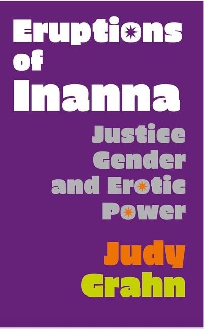 Eruptions of Inanna - Judy Grahn