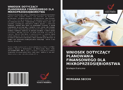 WNIOSEK DOTYCZ¿CY PLANOWANIA FINANSOWEGO DLA MIKROPRZEDSI¿BIORSTWA - Morgana Secchi