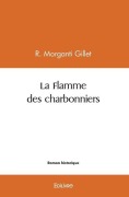 Cover-Bild zum Titel 'La Flamme des charbonniers' von 'R Morganti Gillet'