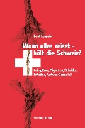 Cover-Bild zum Titel 'Wenn alles reisst, hält die Schweiz?' von 'Beat Kappeler'