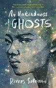 Cover-Bild zum Titel 'An Unkindness of Ghosts' von 'Rivers Solomon'