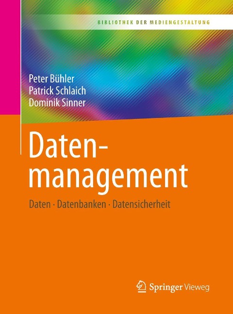 Datenmanagement - Peter Bühler, Patrick Schlaich, Dominik Sinner