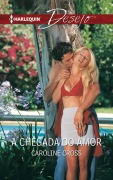 Cover-Bild zum Titel 'A chegada do amor' von 'Caroline Cross'