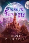 Desert of Dreams (The Sabnare Saga, #1) - Brent Perrotti