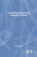 Unpacking Creativity for Language Teaching - Tan Bee Tin