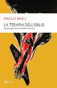 Cover-Bild zum Titel 'La terapia dell'oblio. Contro gli eccessi della memoria' von 'Paolo Mieli'