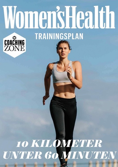 WOMEN'S HEALTH Trainingsplan: 10 Kilometer unter 60 Minuten - Women`s Health