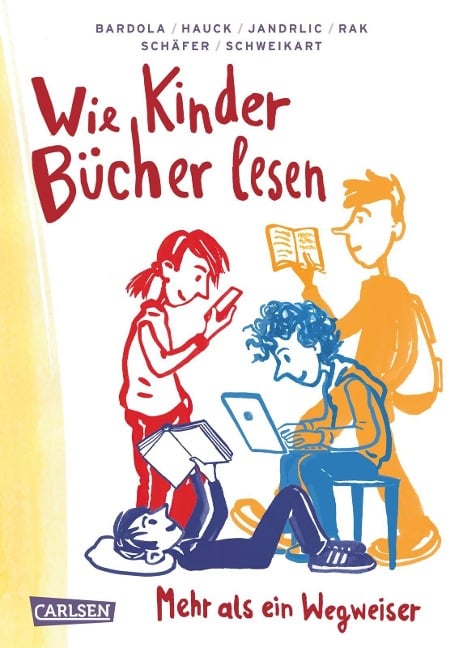 Wie Kinder Bücher lesen - Alexandra Rak, Nicola Bardola, Senter Kreis, Stefan Hauck, Mladen Jandrlic