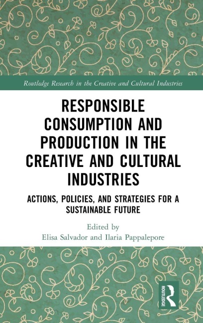 Responsible Consumption and Production in the Creative and Cultural Industries - 