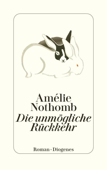 Die unmögliche Rückkehr - Amélie Nothomb