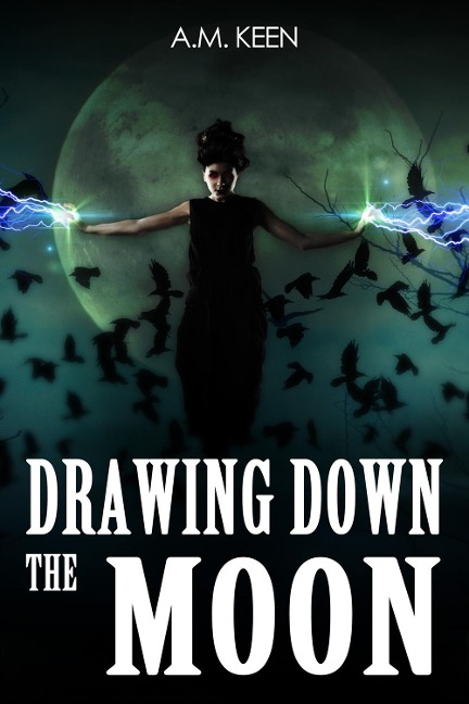 Drawing Down The Moon - A. M. Keen