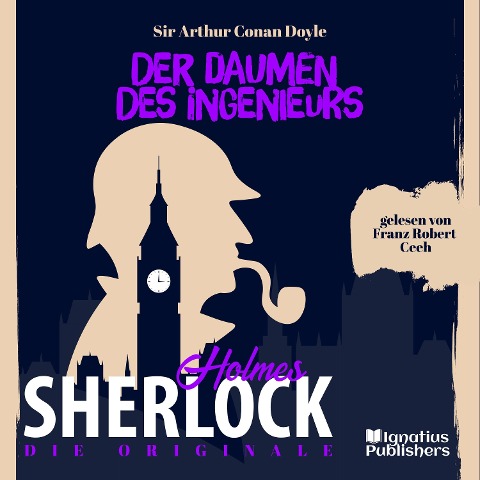 Die Originale: Der Daumen des Ingenieurs - Arthur Conan Doyle
