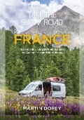 Cover-Bild zum Titel 'Take the Slow Road: France' von 'Martin Dorey'