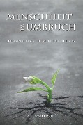Cover-Bild zum Titel 'Menschheit im Umbruch. Perspektive durch Intuition' von 'Milorad Krstic'