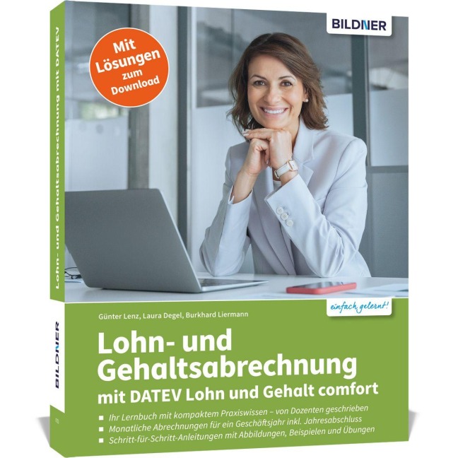 Lohn- und Gehaltsabrechnung mit DATEV Lohn und Gehalt comfort - Günter Lenz, Laura Degel, Burkhard Liermann