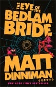 Cover-Bild zum Titel 'The Eye of the Bedlam Bride' von 'Matt Dinniman'