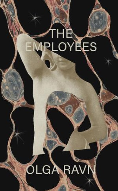 The Employees - A workplace novel of the 22nd century - Olga Ravn