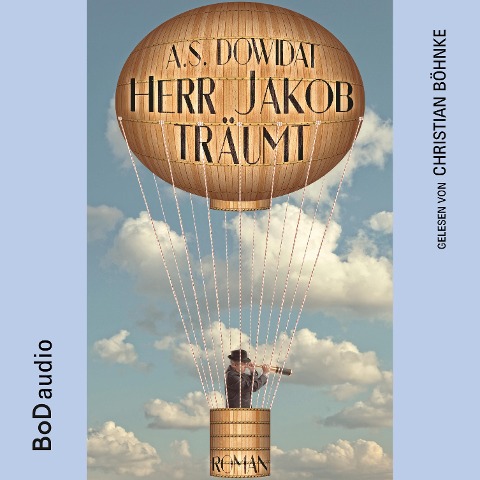 Herr Jakob träumt - A. S. Dowidat