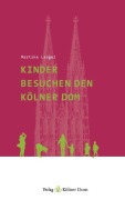 Cover-Bild zum Titel 'Kinder besuchen den Kölner Dom' von 'Martina Langel'