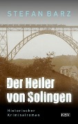 Cover-Bild zum Titel 'Der Heiler von Solingen' von 'Stefan Barz'