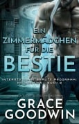 Cover-Bild zum Titel 'Ein Zimmermädchen für die Bestie' von 'Grace Goodwin'