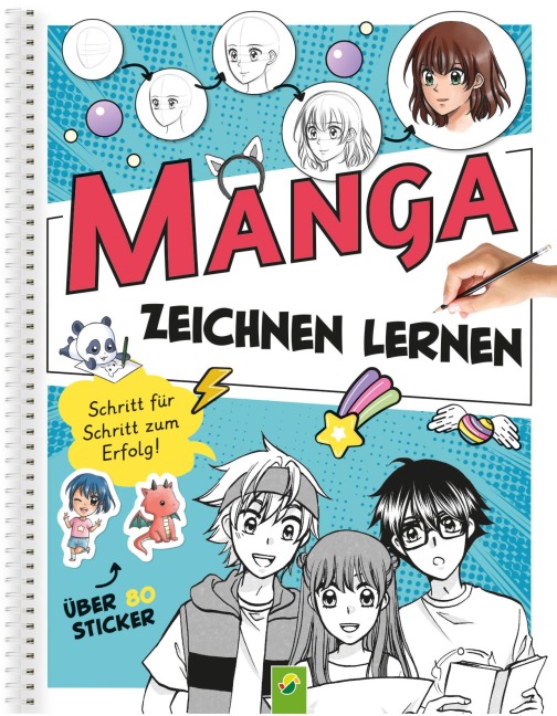 Manga Zeichnen lernen I Schritt-für-Schritt-Anleitung - Désirée Kunstmann, Schwager & Steinlein Verlag