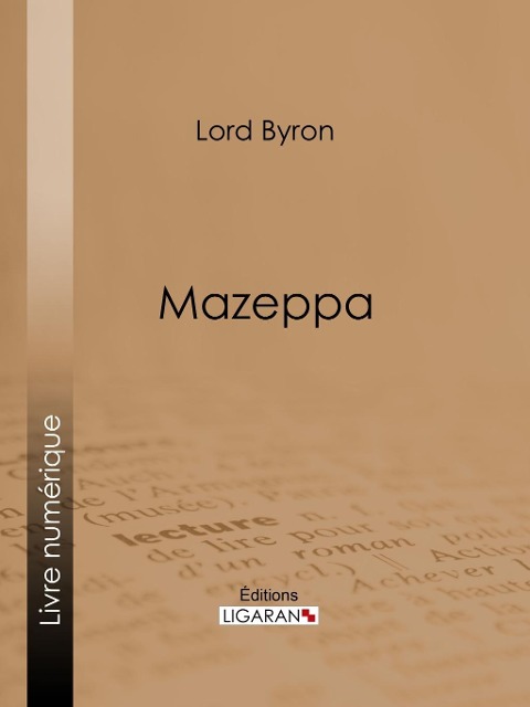Mazeppa - Lord Byron, Ligaran