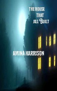 Cover-Bild zum Titel 'The House That Jill Built' von 'Amina Delamere'
