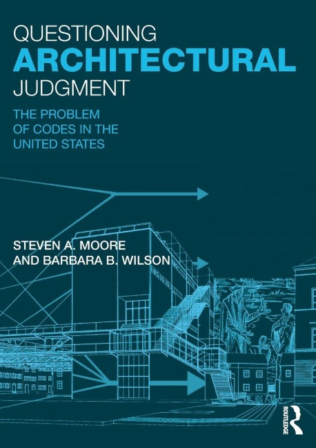 Questioning Architectural Judgment - Steven A. Moore, Barbara B. Wilson