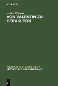 Cover-Bild zum Titel 'Von Valentin zu Herakleon' von 'Werner Foerster'