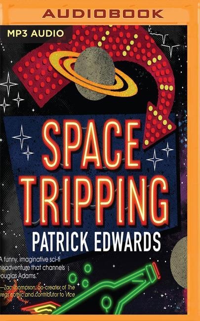 Space Tripping - Patrick Edwards