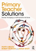 Cover-Bild zum Titel 'Primary Teacher Solutions' von 'Poppy Gibson, Ashley Brett, Robert Morgan'