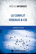 Cover-Bild zum Titel 'Le conflit - Oiseaux et Cie' von 'Nicolas Antoniucci'