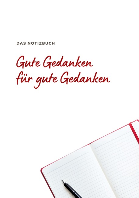 Das Notizbuch Gute Gedanken für Gute Gedanken - Anna Nowak