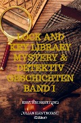 Cover-Bild zum Titel 'Lock and Key Library Mystery & Detektiv Geschichten Band I' von 'Julian Hawthorne'