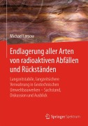 Cover-Bild zum Titel 'Endlagerung aller Arten von radioaktiven Abfällen und Rückständen' von 'Michael Lersow'