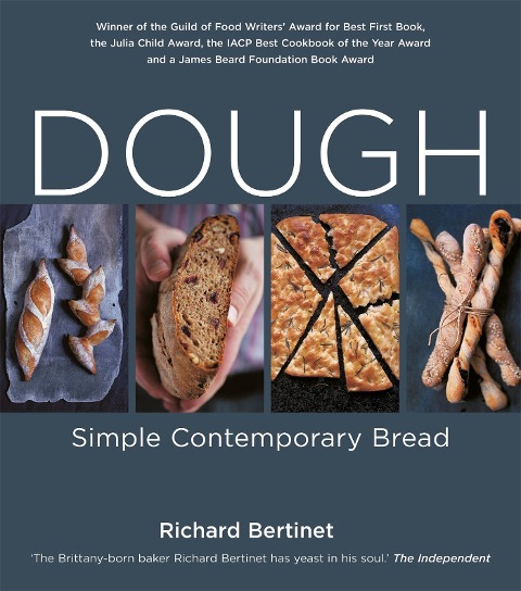 Dough: Simple Contemporary Bread - Richard Bertinet, Richard Bertinet