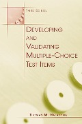Cover-Bild zum Titel 'Developing and Validating Multiple-choice Test Items' von 'Thomas M. Haladyna'