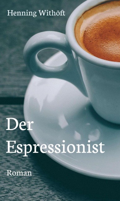 Der Espressionist - Henning Withöft