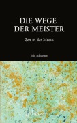 Cover-Bild zum Titel 'Die Wege der Meister' von 'Eric Schoones'