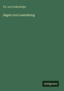 Cover-Bild zum Titel 'Sagen von Luxemburg' von 'Th. von Cederstolpe'
